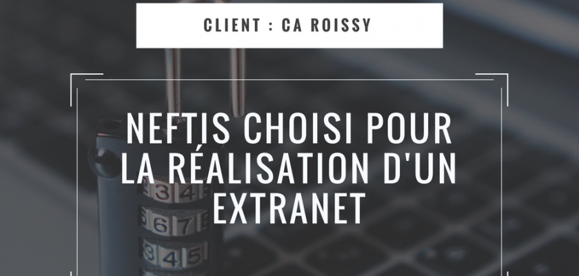 La CA Roissy Pays de France choisi Neftis pour son Extranet*